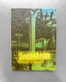 a+t 2ndHAND series Hybrid Buildings